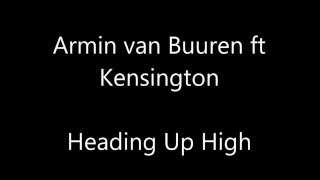 Armin van Buuren ft. Kensington - Heading Up High (Lyrics)