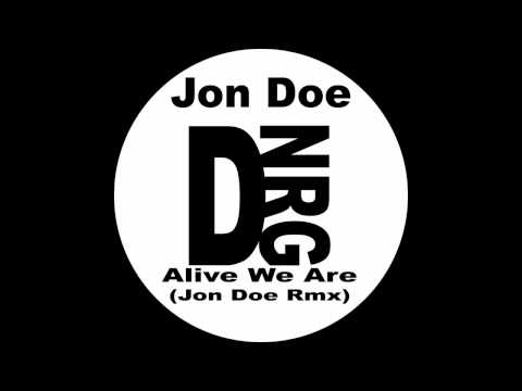 Jon Doe - Alive We Are (Original Mix) [D]
