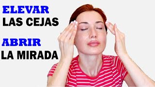 Gimnasia facial para LEVANTAR LAS CEJAS Y LOS PÁRPADOS CAÍDOS
