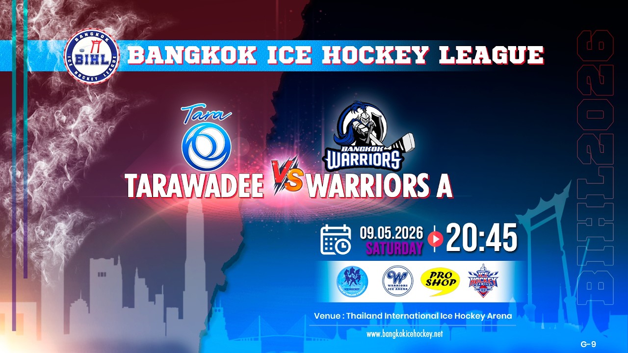 TARAWADEE -vs- WARRIORS A | BANGKOK ICE HOCKEY LEAGUE 2026 | GAME-9