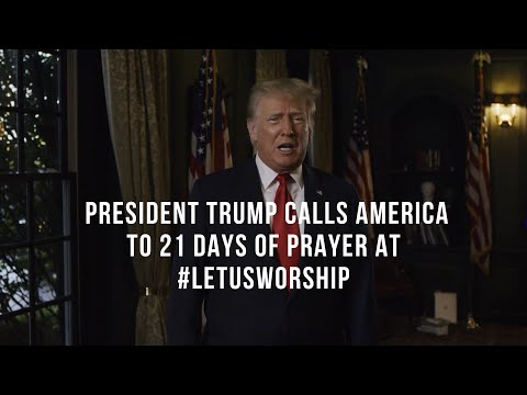 President Trump calls America to 21 days of Prayer at #LetUsWorship