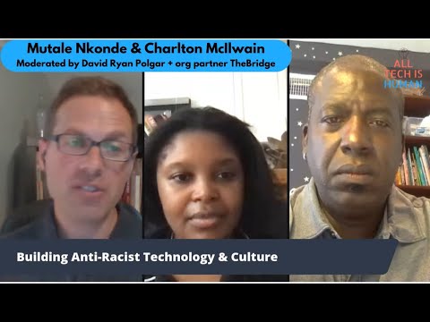 Building Anti-Racist Technology & Culture w/ Mutale Nkonde & Charlton McIlwain