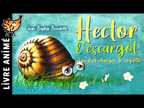 Hector L'escargot Qui Voulait Changer de Coquille 🐌 Histoires & Contes | Un Livre sur la différence