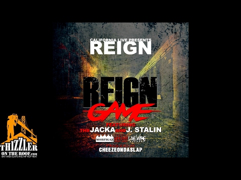 Reign ft. The Jacka & J. Stalin - Reign Game (Prod. CheezeOnDaSlap) [Thizzler.com Exclusive]