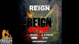 Reign ft. The Jacka &amp; J. Stalin - Reign Game (Prod. CheezeOnDaSlap) [Thizzler.com Exclusive]