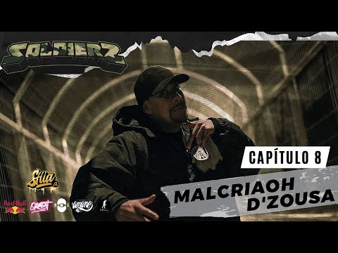 SOLDIERS TV - Malcriaoh D´Zousa  - CAPITULO 8