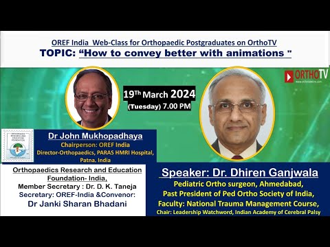 OREF Web-class for Orthopaedic Postgraduates on OrthoTV - How to convey better with animations