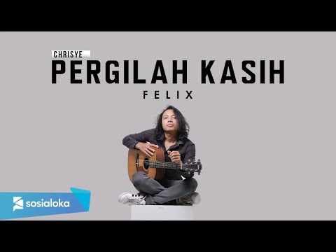FELIX IRWAN - PERGILAH KASIH (OFFICIAL MUSIC VIDEO)