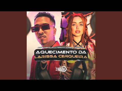 Aquecimento da Larissa Cerqueira