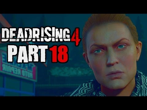 Dead Rising 4 Walkthrough PART 18 FONTANA BOSS FIGHT!!