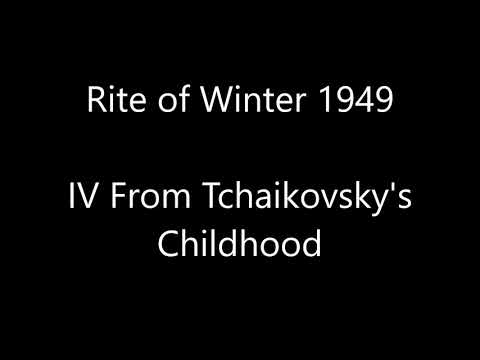 Desyatnikov's Rite of Winter 1949; IV From Tchaikovsky's Childhood