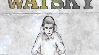 Watsky 07 - The Girl Next Door (To Everybody Else)