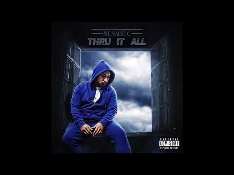Menace C- Thru it All