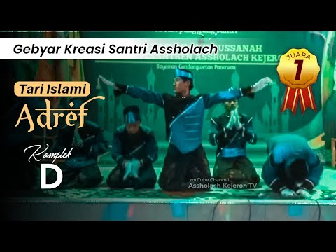 Juara 1 - Tari Islami / ADREF - Komplek D | Gebyar Kreasi Santri Assholach 2023