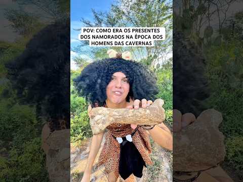 COMO ERA OS PRESENTES DOS NAMORADOS NA ÉPOCA DOS HOMENS DAS CAVERNAS