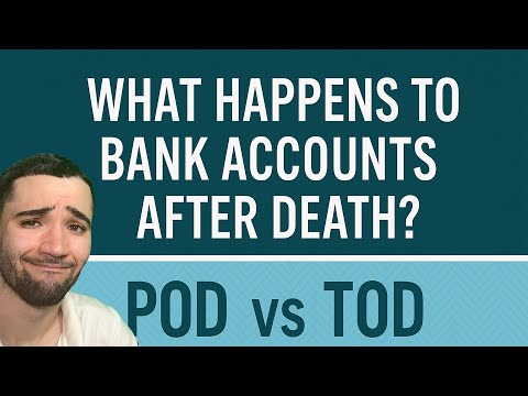 What Happens to Bank Accounts After Death? | POD vs TOD Explained