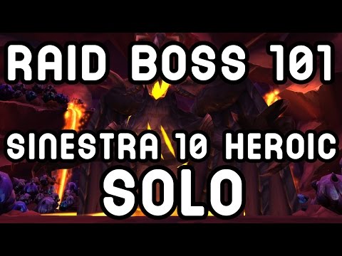 WoW Raid Boss 101: Lady Sinestra 10HC SOLO !!
