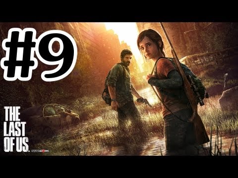 The Last Of Us Walkthrough Part 9 - PS3 Gameplay With Commentary HD