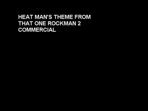 Heat Man's theme from that one Rockman 2 commercial