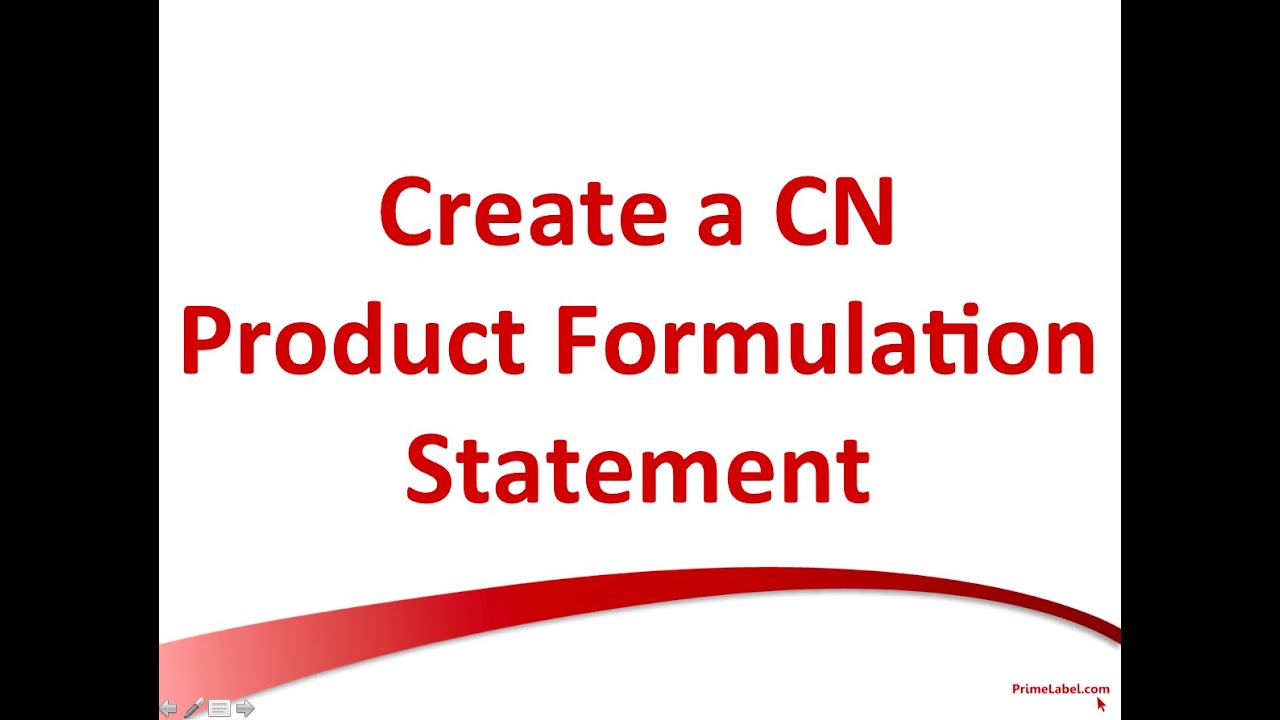 Create a CN Product Formulation Statement