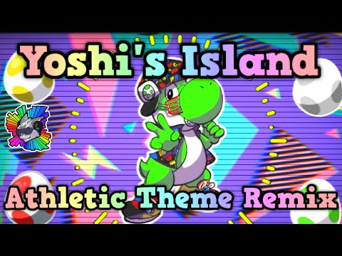 Yoshi's Island - Athletic Theme Remix