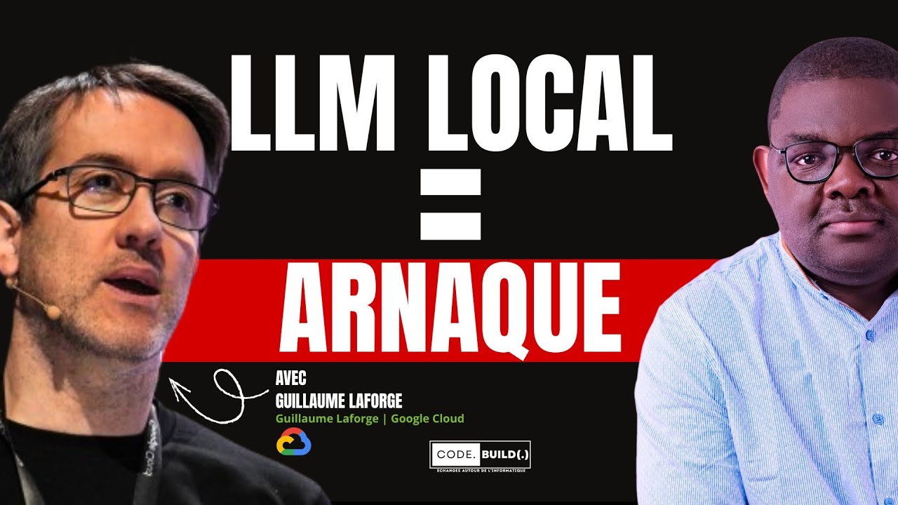 Le LLM local, c’est de l’arnaque ? (avec Guillaume Laforge, Google Cloud)
