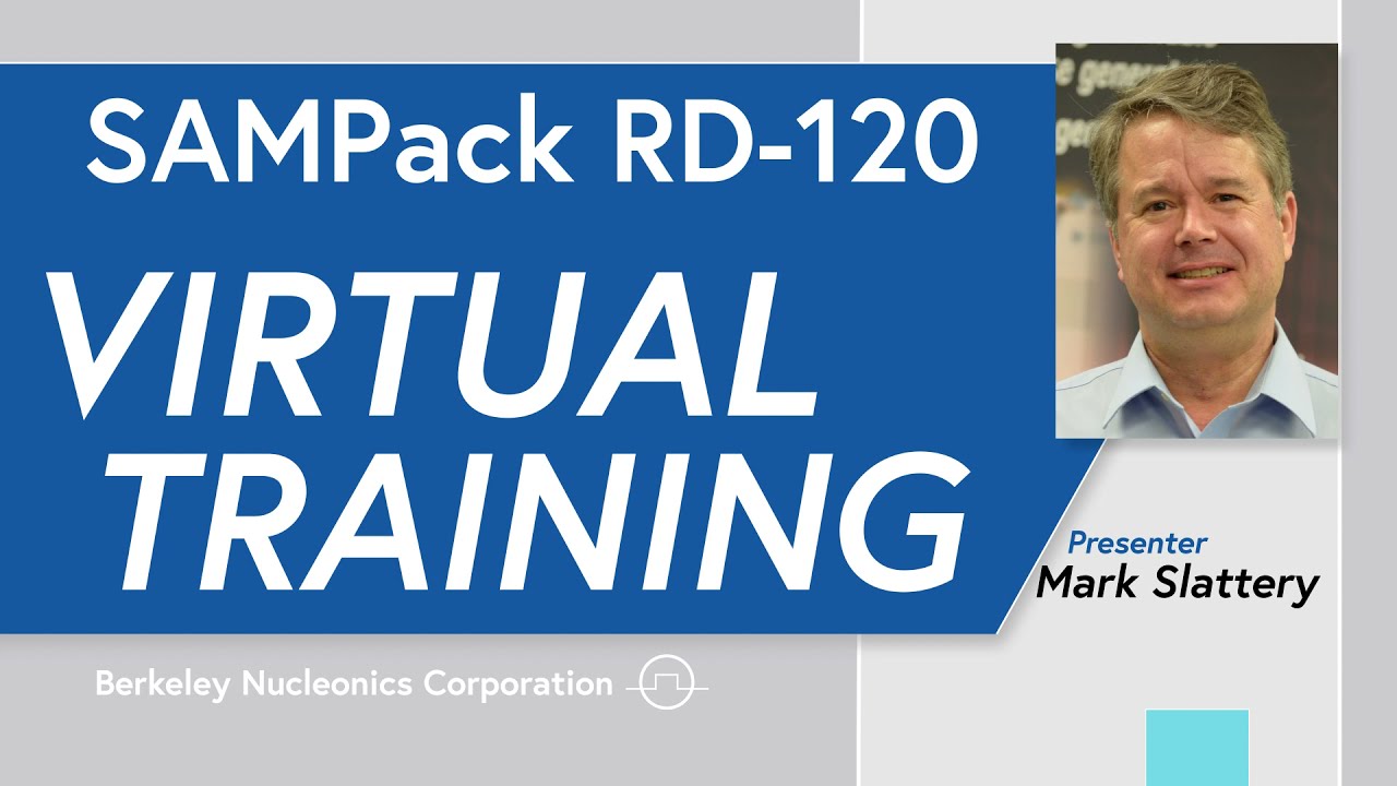 BERKELEY NUCLEONICS | SAMPack RD-120 Virtual Training