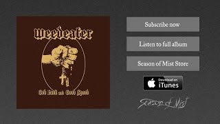 Weedeater - It Is What It Is