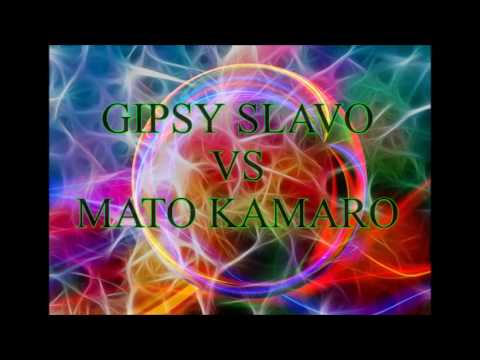 GIPSY SLAVO A MATO KAMARO STARE