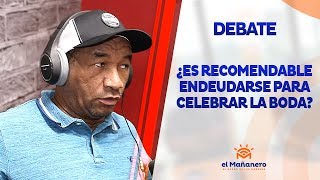 ¿Es RECOMENDABLE endeudarse para CELEBRAR LA BODA?