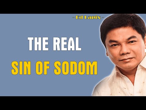 Ed Lapiz Latest Sermon 2021 - The Real Sin of Sodom