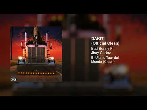 Bad Bunny, Jhayco - Dakiti (Official Clean Version)