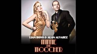 Lian Ross & Alan Alvarez - Minnie The Moocher (Extended)