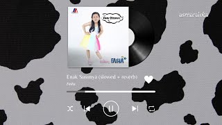 Download lagu 𝐟𝐚𝐢𝐡𝐚 - 𝐞𝐧𝐚𝐤 𝐬𝐮𝐬𝐮𝐧𝐲𝐚 (𝐬𝐥𝐨𝐰𝐞𝐝   𝐫𝐞𝐯𝐞𝐫𝐛) mp3