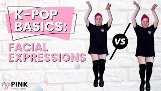 Top K-Pop Basics: Facial Expressions