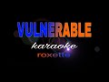 VULNERABLE roxette karaoke