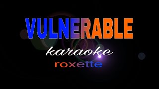 VULNERABLE roxette karaoke