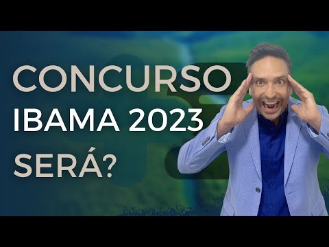 Concurso IBAMA 2023? Veja!