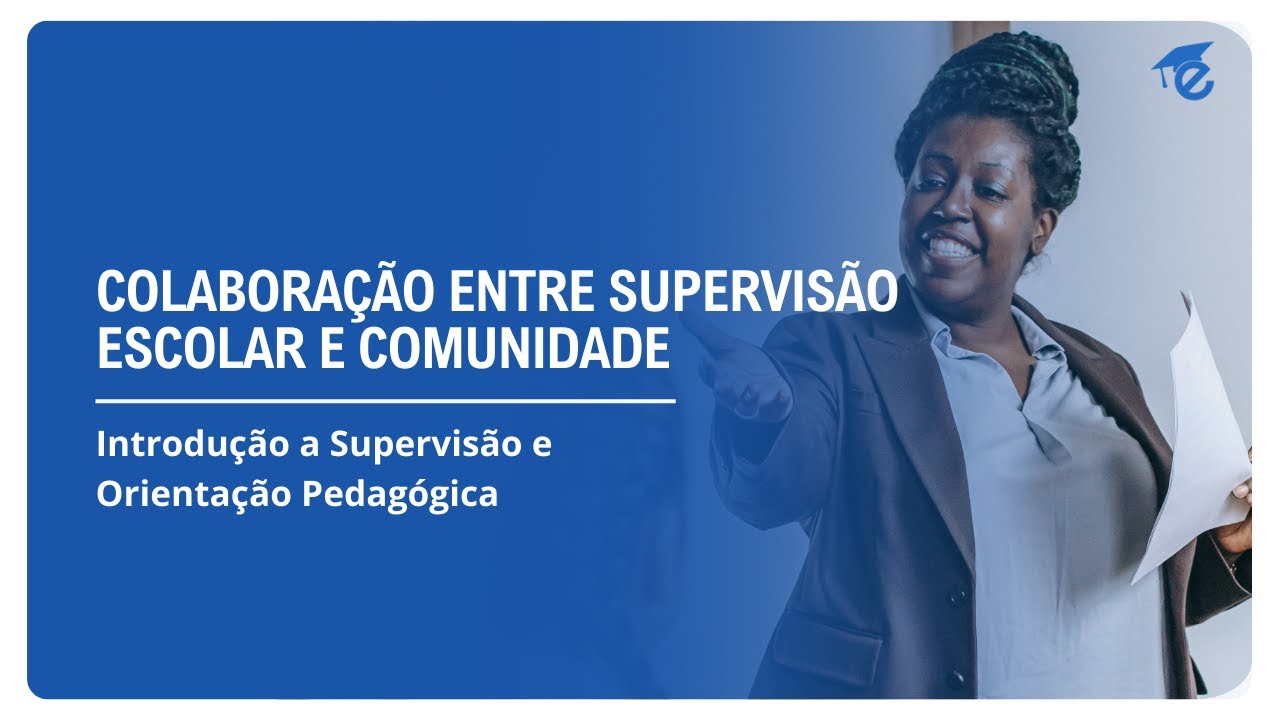 COLABORAÇÃO ENTRE SUPERVISÃO ESCOLAR E COMUNIDADE | 15