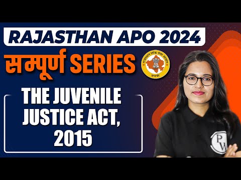 Juvenile Justice Act 2015 (One Shot) 🔥| JJ Act 2015 | Minor Law | Rajasthan APO | Judiciary By PW