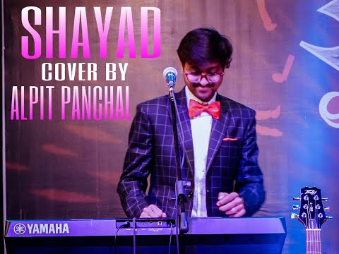 Alpit panchal SHAYAD - LOVE AAJ KAL COVER BY ALPIT PANCHAL