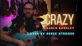 Derek Covers Crazy