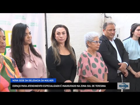 Nova sede da Delegacia da Mulher é inaugurada na zona sul de Teresina 26 09 2022