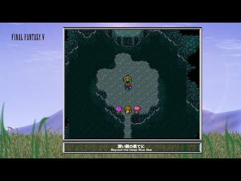 [Video Soundtrack] Beyond the Deep Blue Sea [FINAL FANTASY V]