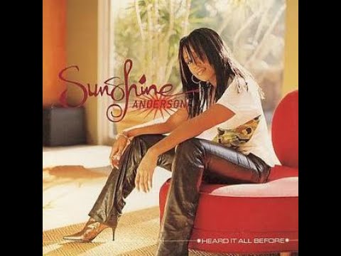 ISRAELITES:Sunshine Anderson - Heard It All Before 2001 {Extended Version}