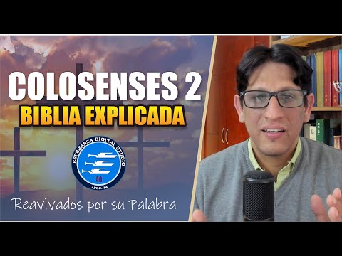 ✅ COLOSENSES 2 - EXPLICADO 🔥 | Reavivados por su Palabra || 26 DE ENERO 2025