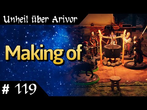 Unheil über Arivor - Das Schwarze Auge deutsch Teil 119 - Making of Let's Play