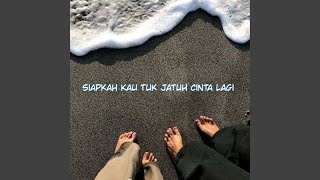 Download lagu Siapkah Kau Tuk Jatuh Cinta Lagi mp3