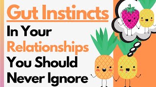 8 Relationship Gut Instincts You Should Never Ignore (Trust Your Intuition!)
