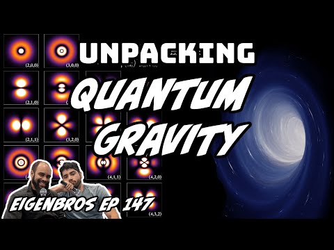 Eigenbros ep 147 - Discussing Quantum Gravity